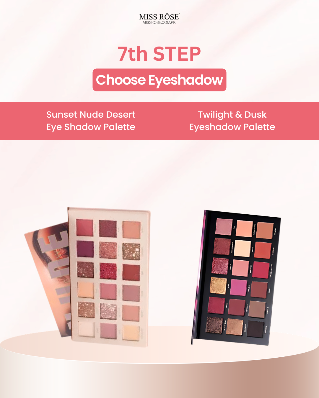 Miss Rose eyeshadow palettes displayed on a light pink pedestal with promotional text. The left palette is labeled 'Sunset Nude Desert Eye Shadow Palette' and shows warm nude shades.